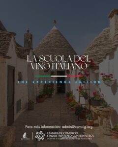 CAMCIG PRESENTA LA SCUOLA DEL VINO ITALIANO – EXPERIENCE EDITION PARA ACERCAR LA CULTURA VITIVINÍCOLA ITALIANA A GUATEMALA