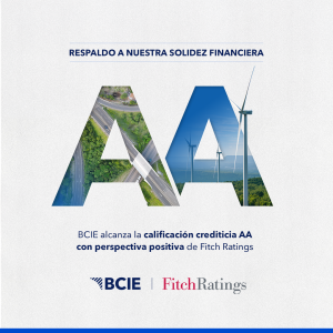 El BCIE consolida sus calificaciones en la categoría “AA”: Fitchpublica una calificación de “AA” con perspectiva positiva